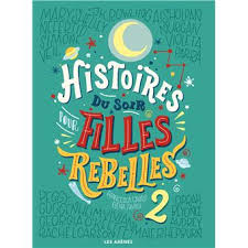 Histoires du Soir pour Filles Rebelles 2