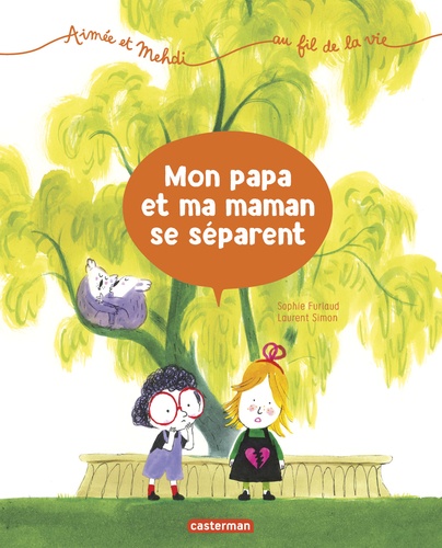 Aimée et Mehdi au fil de la vie Tome 1 - Mon papa et ma maman se séparent
