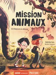 Mission animaux - SOS éléphants en détresse