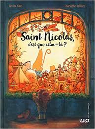 Saint Nicolas c'est qui celui-là?