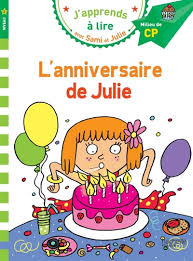 J'apprends à lire avec Sami et Julie - Milieu de CP Niveau 2- L'anniversaire de Julie