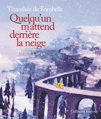 Quelqu'un m'attend derrière la niege 