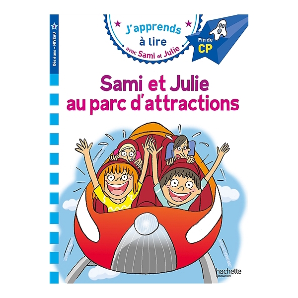 J'apprends à lire avec Sami et Julie - Sami et Julie au parc d'attractions - Fin de CP niveau 3