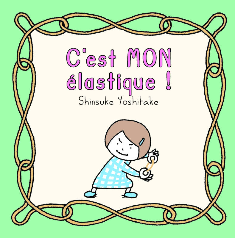 C'est MON élastique !
