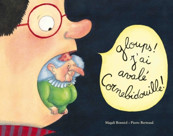 Gloups ! J'ai avalé Cornebidouille Lutin