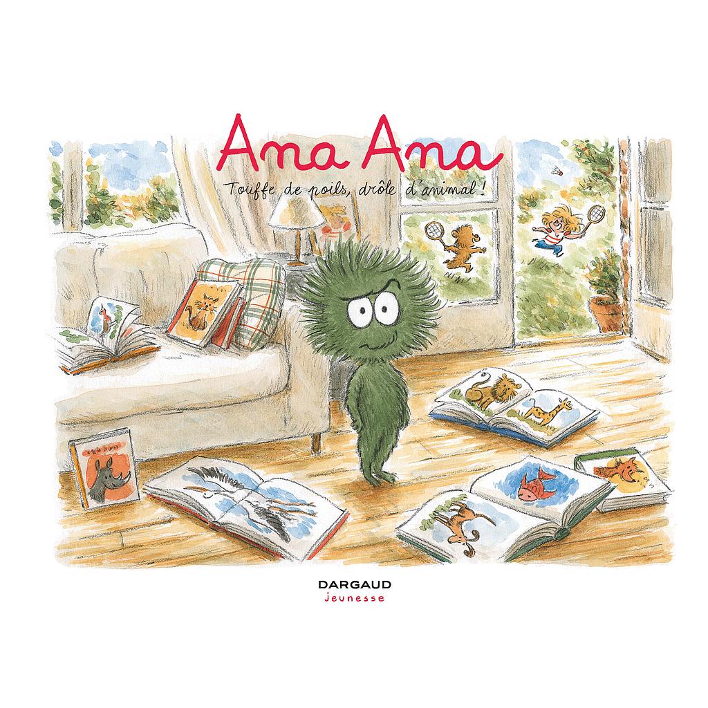 Ana Ana Tome 19 - Touffe de poil, drôle d'animal !