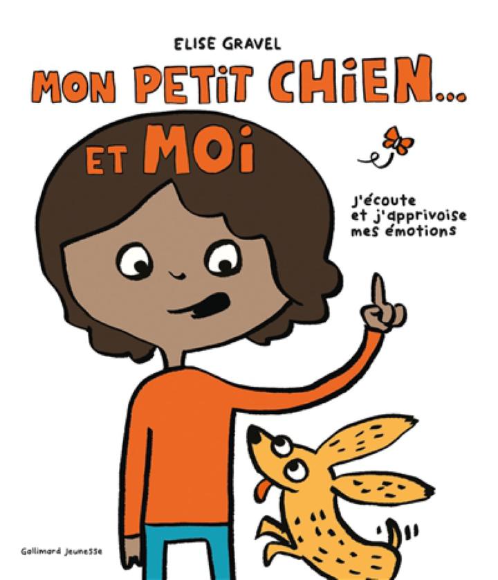 Mon petit chien et moi - J'écoute et j'apprivoise mes émotions