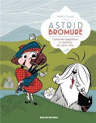 Astrid Bromure T4 Comment lyophiliser le monstre du Loch Ness