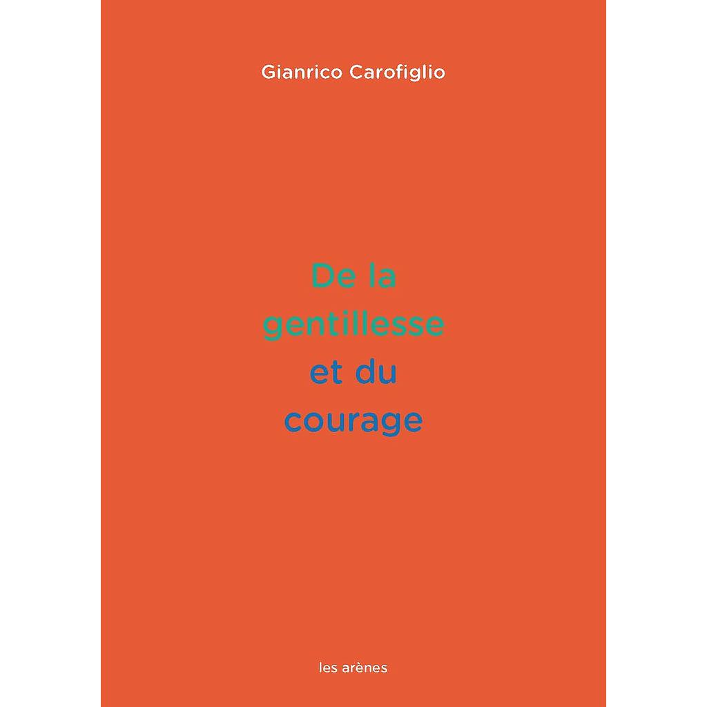 De la gentillesse et du courage