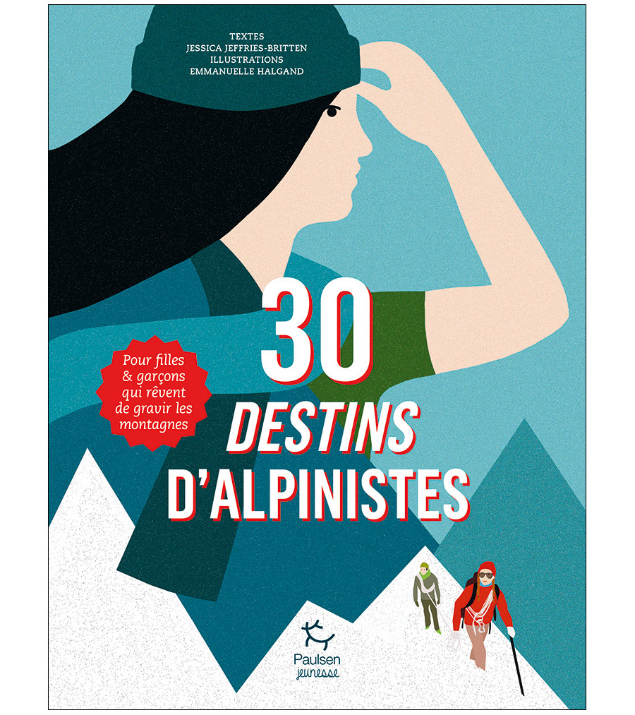 30 destins d'alpinistes 