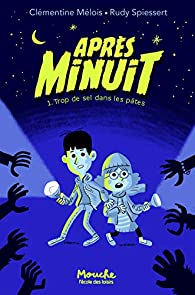 Après minuit T1 - Trop de sel dans le pâtes