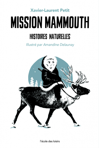 Histoires naturelles Misson mammouth