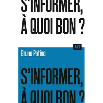S'informer, à quoi bon ?