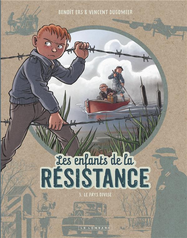 Les enfants de la résistance Tome 5 Le pays divisé