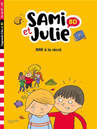 Sami et Julie BD - Fin de CP/CE1 - Rififi à la récré