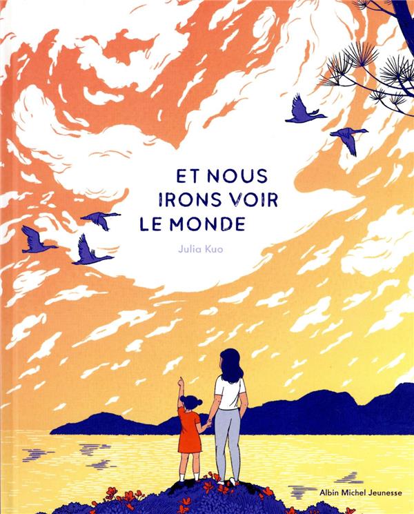 Et nous irons voir le monde