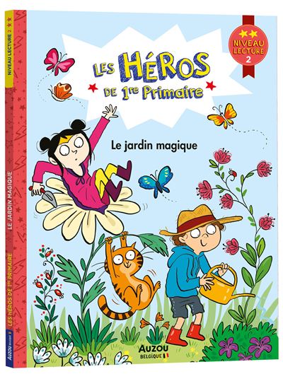 Les héros de 1re primaire - niveau 2 - le jardin magique
