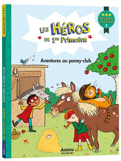 Les héros de 1re primaire - niveau 3 - aventures au poney-club